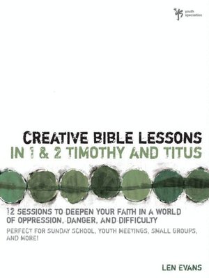 cover image of Creative Bible Lessons in 1 and 2 Timothy and Titus
